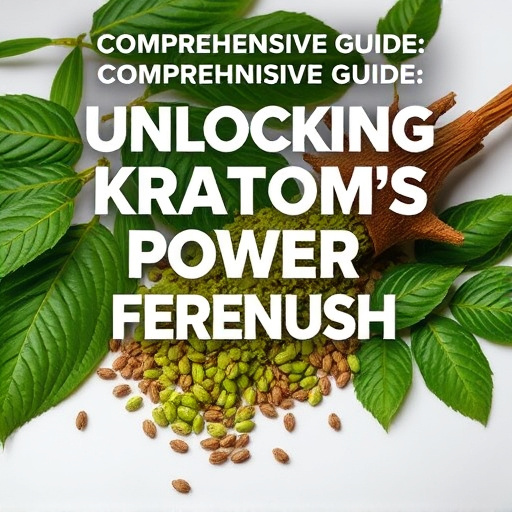Comprehensive Guide: Unlocking Kratom's Power Through Fermentation
