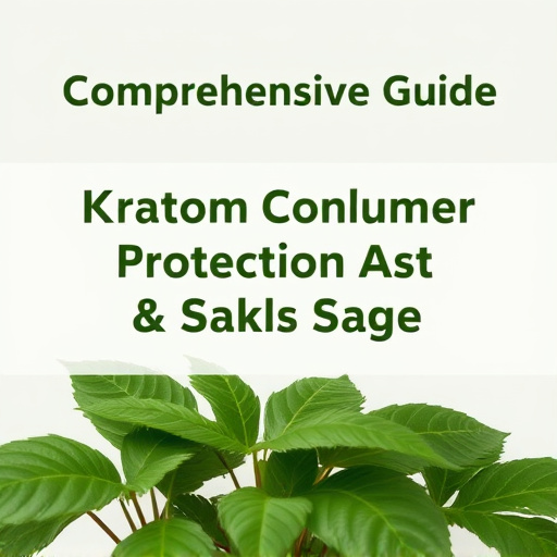 Comprehensive Guide: Kratom Consumer Protection Act & Safe Usage