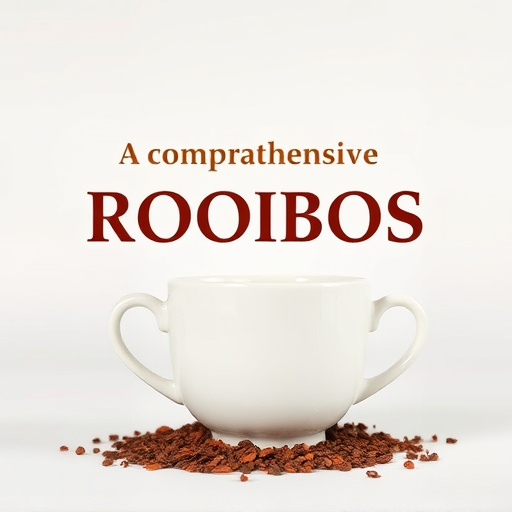 Comprehensive Rooibos Tea Guide: Unlocking Health, Taste, and Creativity
