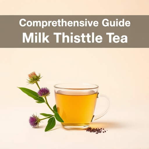 Comprehensive Guide to Milk Thistle Tea Liver Health