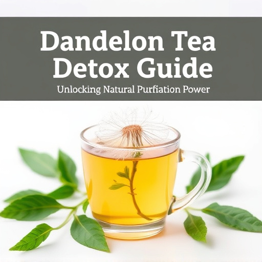 Dandelion Tea Detox Guide: Unlocking Natural Purification Power