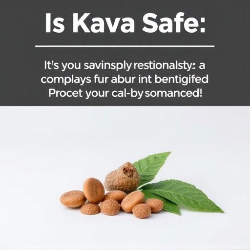 Is Kava Safe: Comprehensive Review Unlocks Facts and Benefits