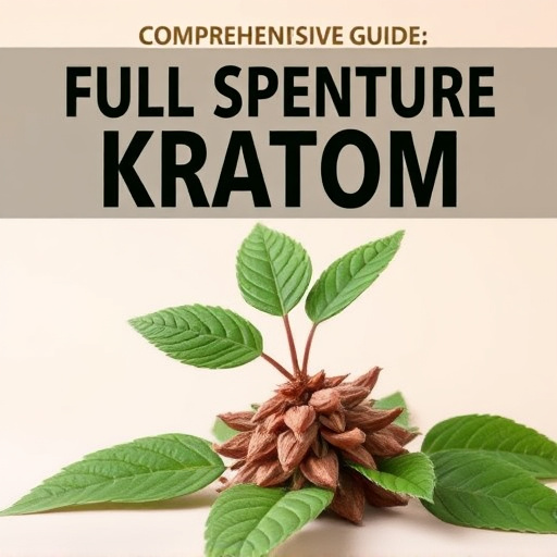 Comprehensive Guide: Full Spectrum Kratom Explained & Benefits