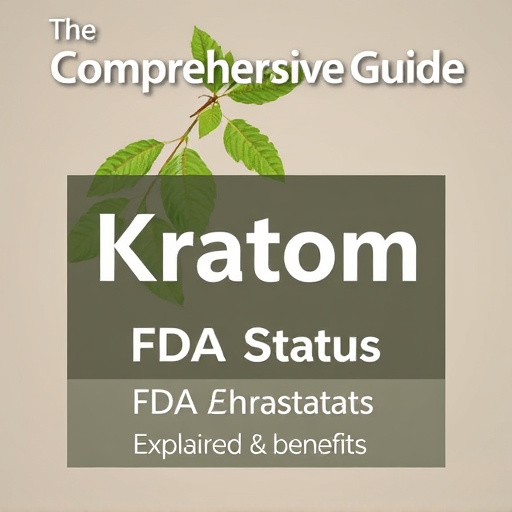 Comprehensive Guide: Kratom FDA Status Explained & Benefits