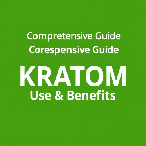 Comprehensive Guide: Responsible Kratom Use & Benefits