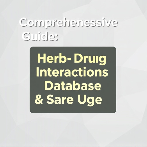 Comprehensive Guide: Herb Drug Interactions Database & Safe Usage