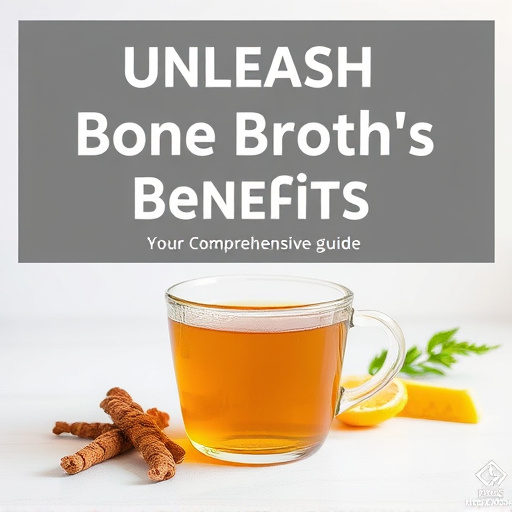 Unleash Bone Broth’s Benefits: Your Comprehensive Guide
